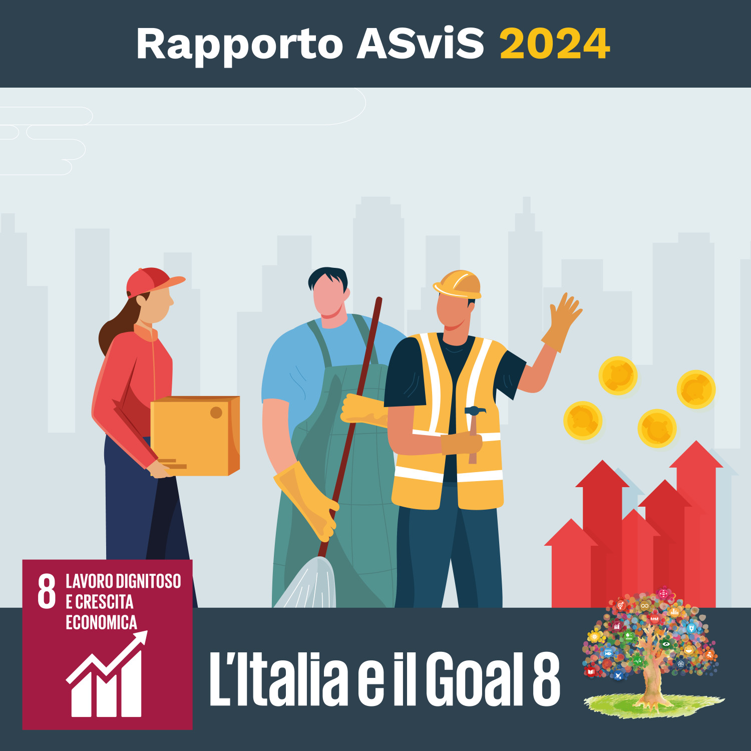 Rapporto 2024 Goal 8 "Lavoro dignitoso e crescita economica" Goal 8