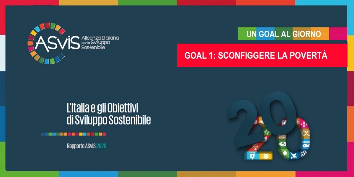 L’Italia e il Goal 1: contro l’impoverimento serve una strategia integrata L’Italia e il Goal 1: contro l’impoverimento serve una strategia integrata