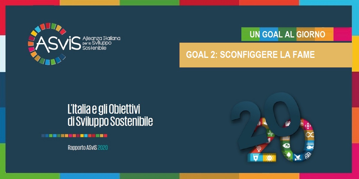 L’Italia e il Goal 2: innovare il sistema food e tutelare le fasce deboli