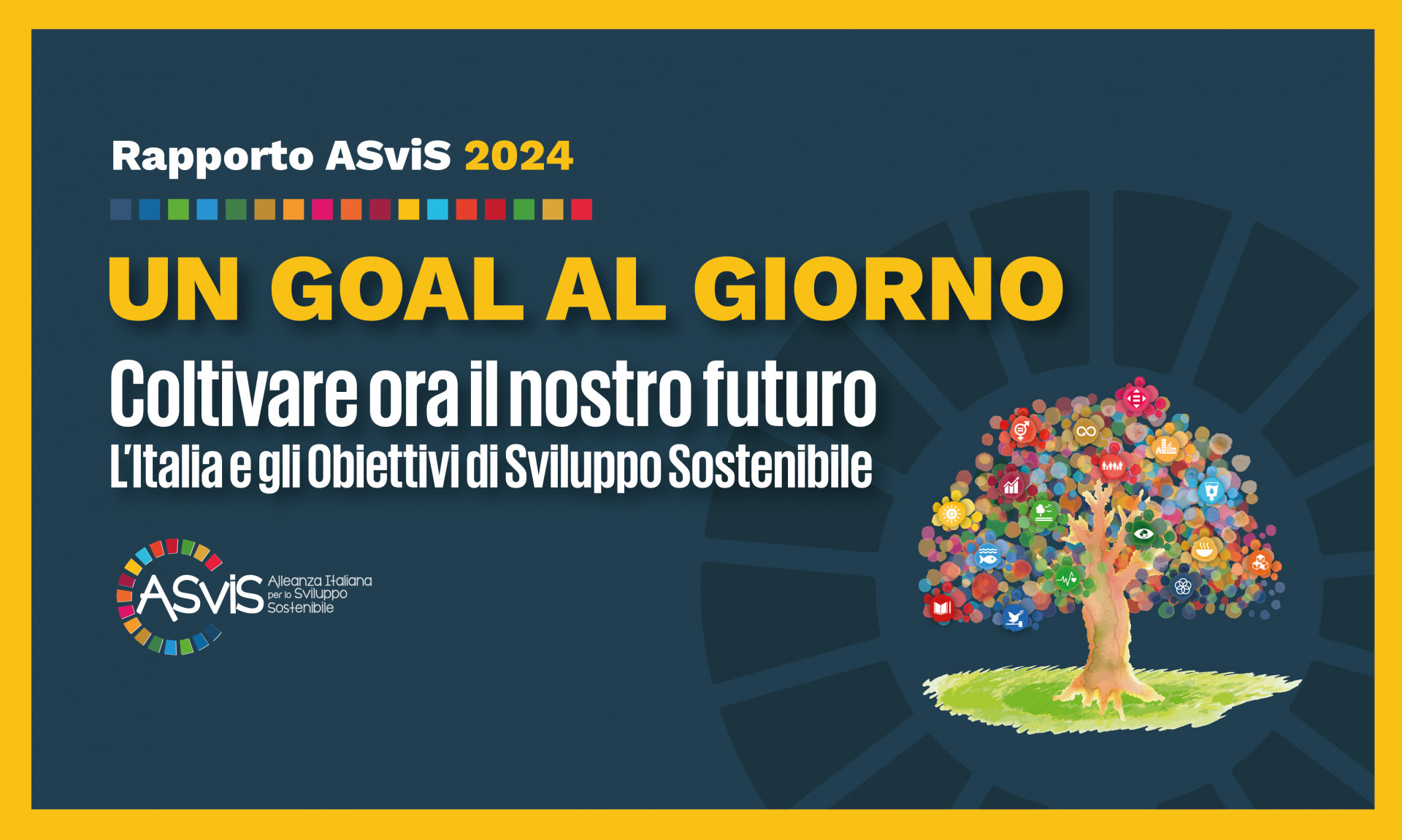 Al via “Un Goal al Giorno”, la campagna che racconta il Rapporto ASviS Campagna "Un Goal al giorno" 2024