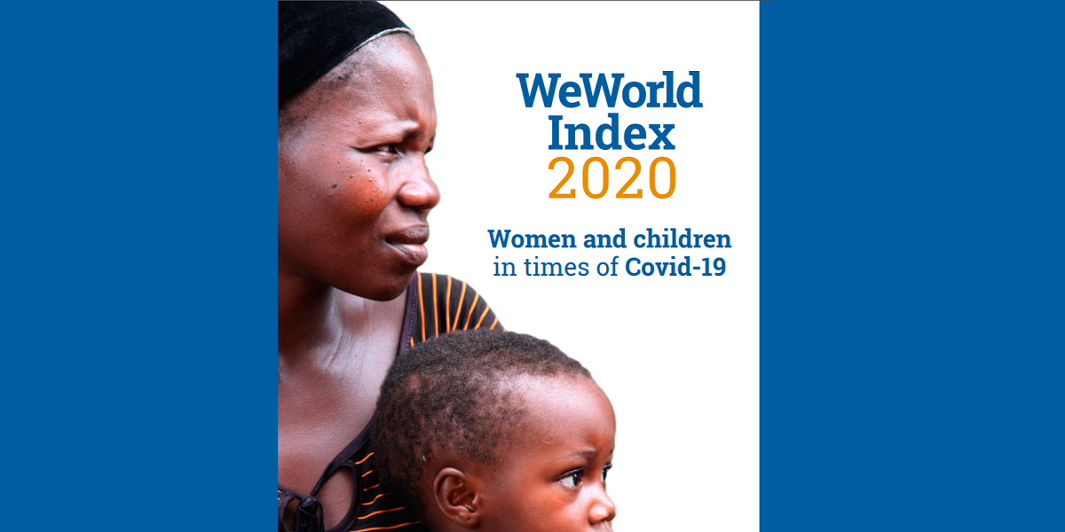 WeWorld Index 2020: aumentano i Paesi non inclusivi per donne e bambini